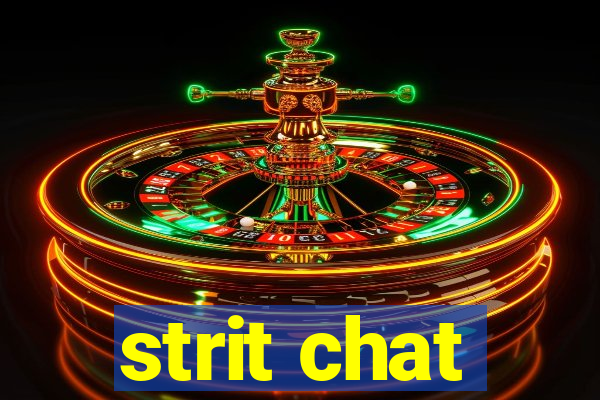 strit chat